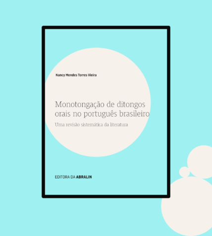 Monotongação de ditongos orais no português brasileiro: